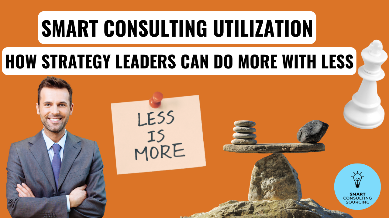 Smart Consulting Utilization: How to Do More with Less